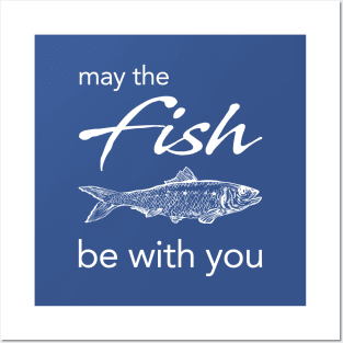 May Be Fish Be With You Posters and Art